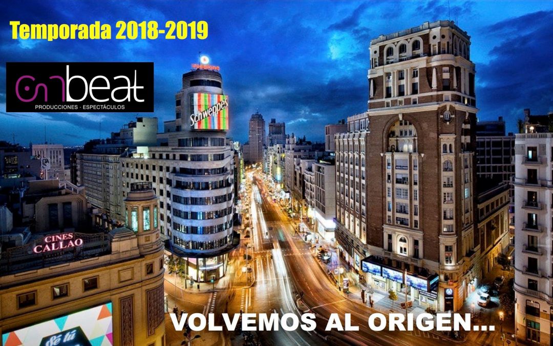 OnBeat Producciones vuelve a la Gran Vía de Madrid